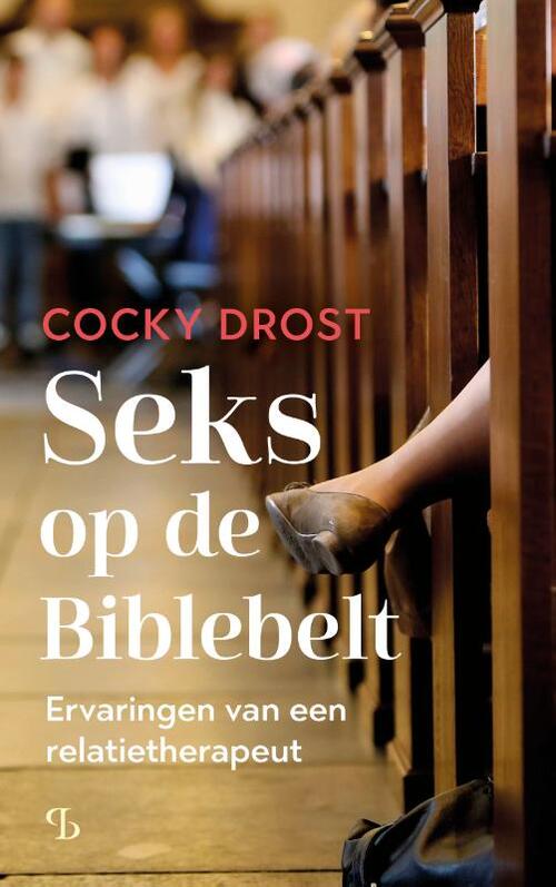 Cocky Drost Seks op de Biblebelt -   (ISBN: 9789463824583)