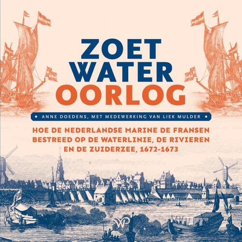 Anne Doedens, Liek Mulder Zoetwateroorlog -   (ISBN: 9789464565546)