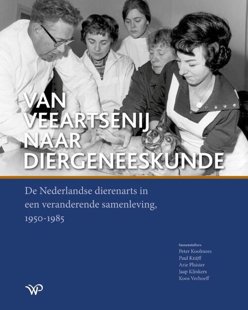 Arie Plaisier Van veeartsenij naar diergeneeskunde -   (ISBN: 9789464565799)