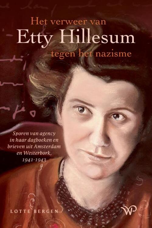 Lotte Bergen Het verweer van Etty Hillesum tegen het nazisme -   (ISBN: 9789464566185)