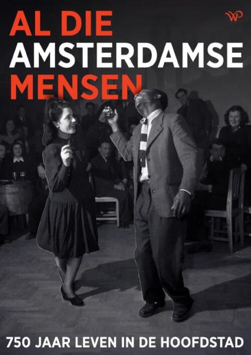 Walburg Pers B.V., Uitgeverij Al die Amsterdamse mensen -   (ISBN: 9789464566499)