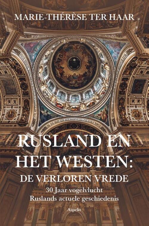 Marie-Thérèse ter Haar Rusland en het Westen: De verloren vrede -   (ISBN: 9789464873290)