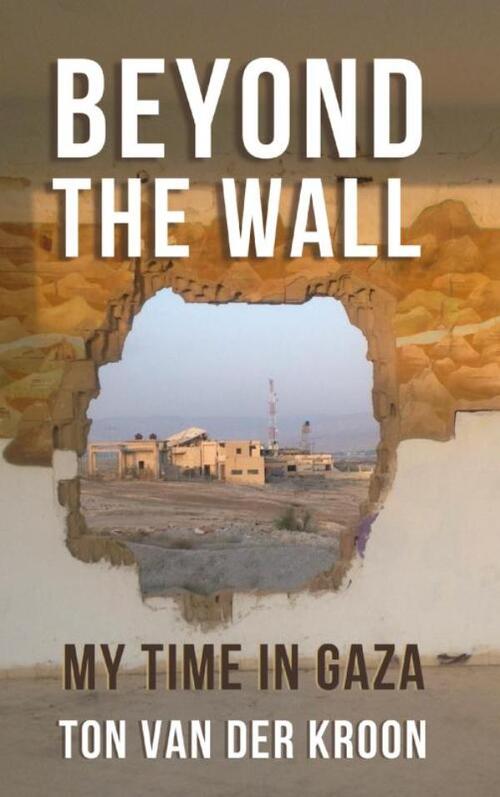 Ton van der Kroon Beyond the wall -   (ISBN: 9789465209012)
