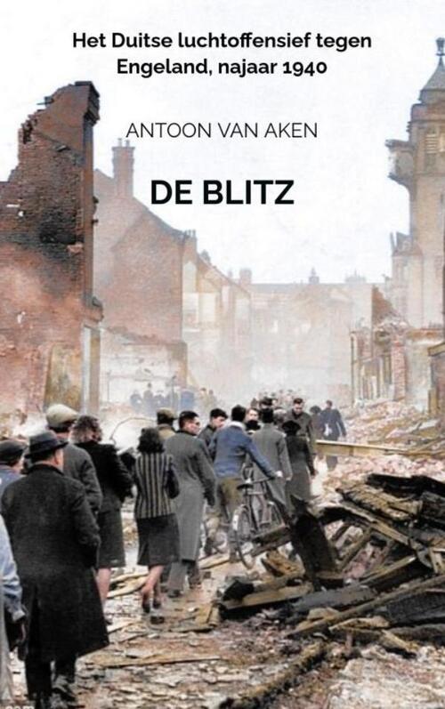 Antoon van Aken De Blitz -   (ISBN: 9789465209524)