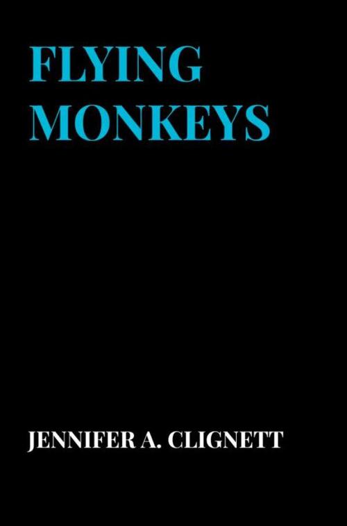 Jennifer A. Clignett Flying Monkeys -   (ISBN: 9789465310268)