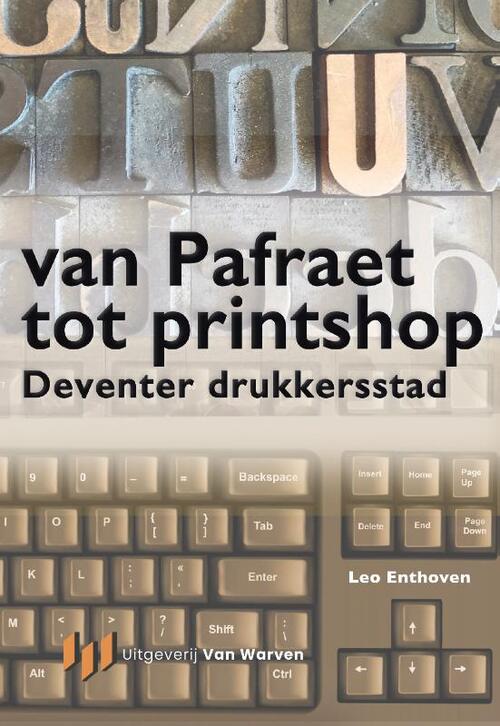 Leo Enthoven Van Pafraet tot Printshop -   (ISBN: 9789493349759)