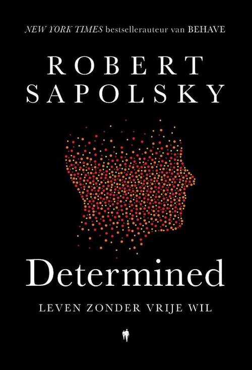 Robert Sapolsky Determined -   (ISBN: 9789493443761)
