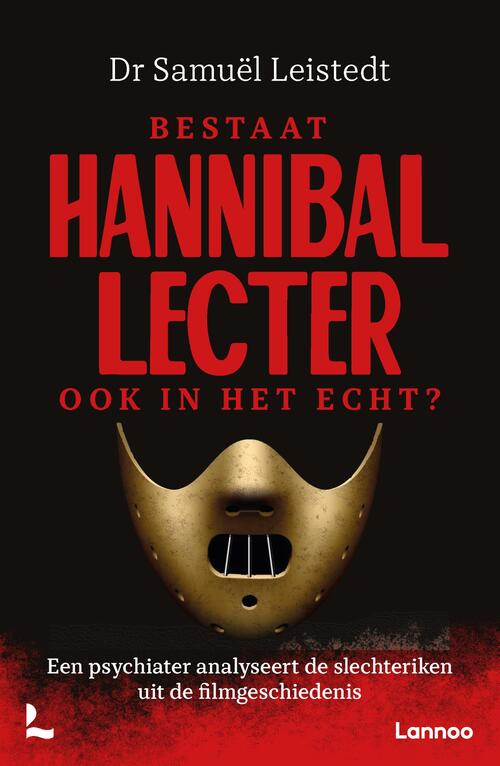 Samuël Leistedt Bestaat Hannibal Lecter ook in het echt℃ -   (ISBN: 9789020994438)