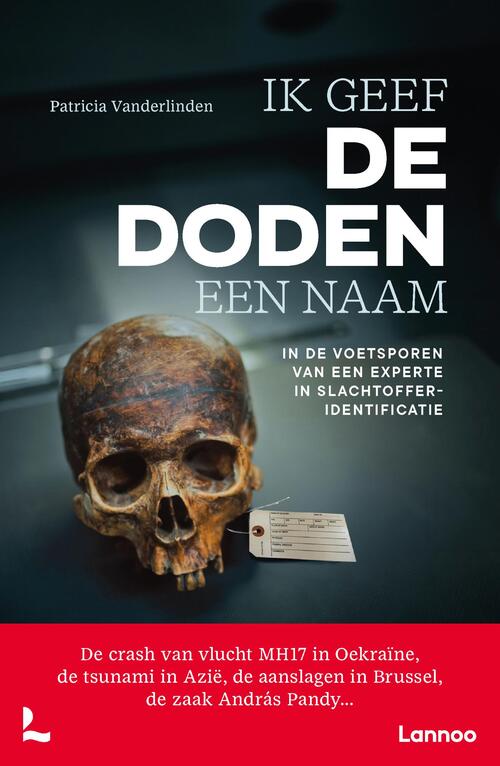 Nicolas Keszei, Patricia Vanderlinden Ik geef de doden een naam -   (ISBN: 9789020994568)