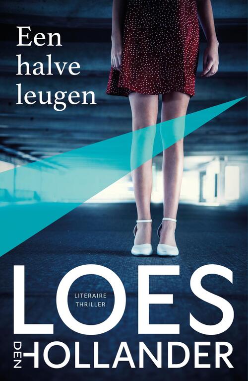 Loes den Hollander Een halve leugen -   (ISBN: 9789044938760)