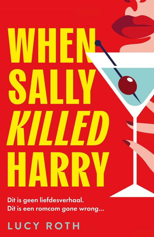 Lucy Roth When Sally Killed Harry -   (ISBN: 9789402775372)