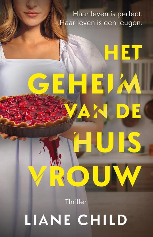 Liane Child Het geheim van de huisvrouw -   (ISBN: 9789402775921)