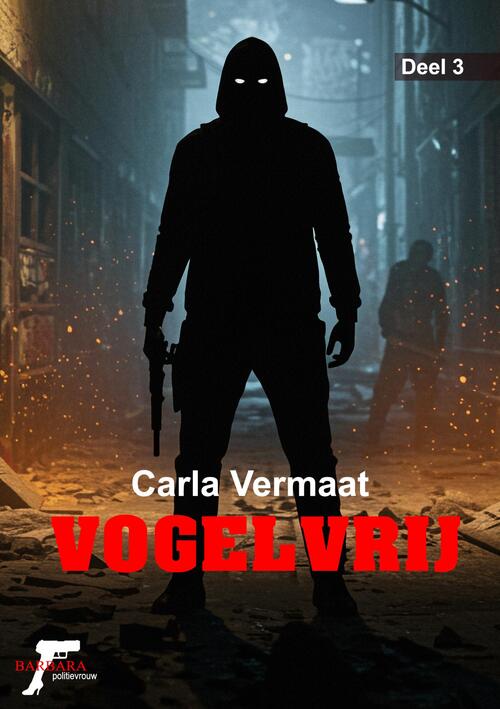 Carla Vermaat Vogelvrij -   (ISBN: 9789464938296)