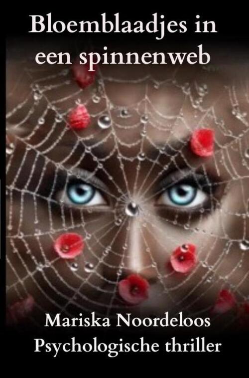 Mariska Noordeloos Bloemblaadjes in een spinnenweb -   (ISBN: 9789465208183)