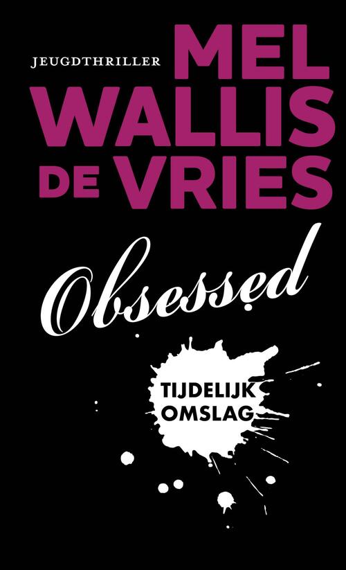 Mel Wallis de Vries Obsessed -   (ISBN: 9789026181658)