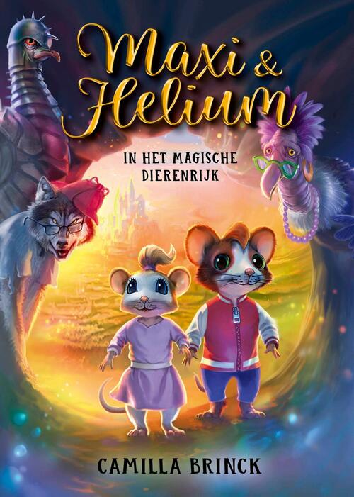 Camilla Brinck Maxi & Helium in het magische Dierenrijk -   (ISBN: 9789493356801)