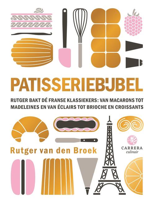 Rutger van den Broek Patisseriebijbel -   (ISBN: 9789048870592)