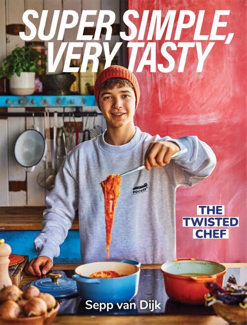 Sepp van Dijk Super Simple, Very Tasty -   (ISBN: 9789048875511)