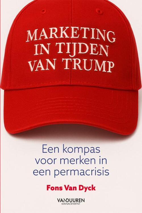 Fons van Dyck Marketing in tijden van Trump -   (ISBN: 9789020997736)