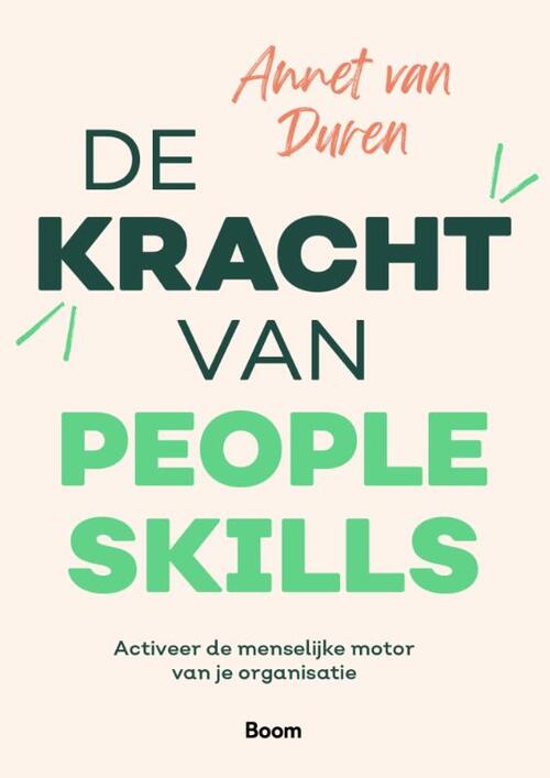 Annet van Duren De kracht van people skills -   (ISBN: 9789024472840)
