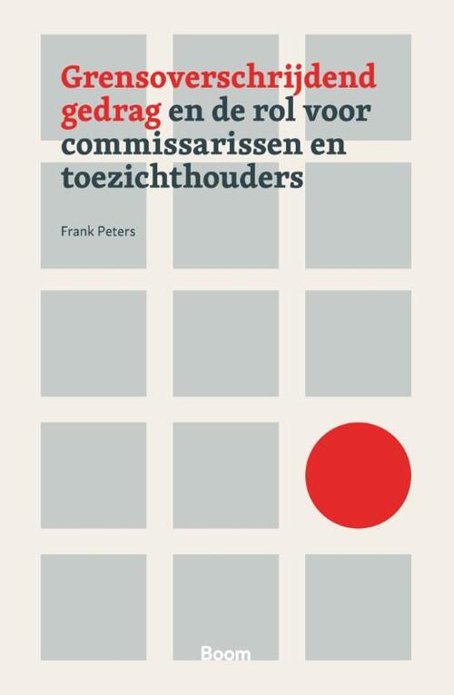 Frank Peters Grensoverschrijdend gedrag en de rol voor commissarissen en toezichthouders -   (ISBN: 9789024473083)