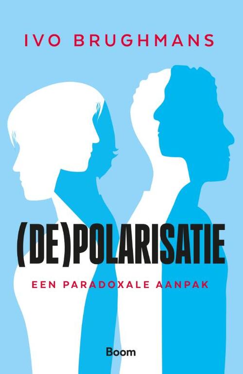 Ivo Brughmans (De)polarisatie -   (ISBN: 9789024473106)