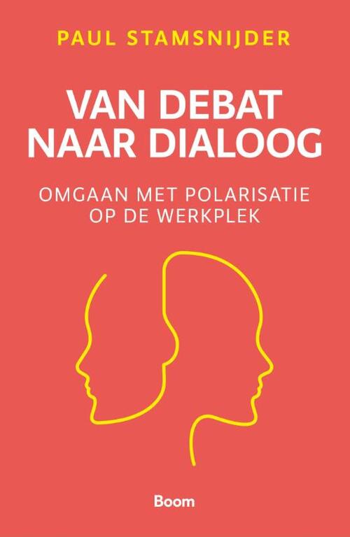 Paul Stamsnijder Van debat naar dialoog -   (ISBN: 9789024473359)