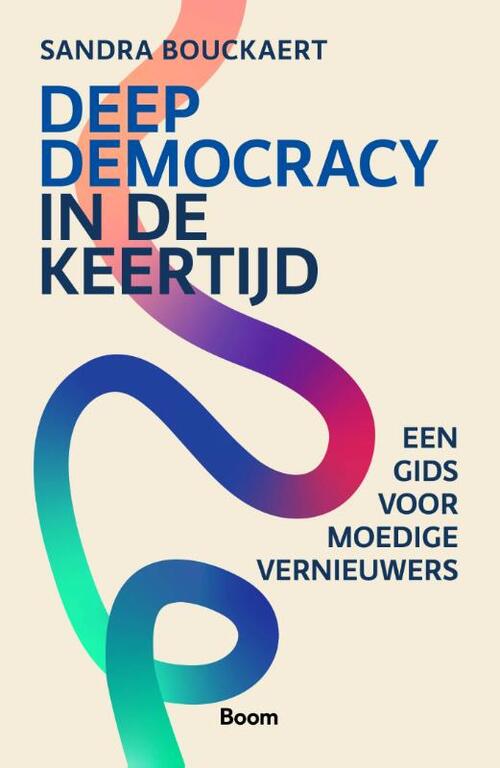 Sandra Bouckaert Deep Democracy in de keertijd -   (ISBN: 9789024473588)