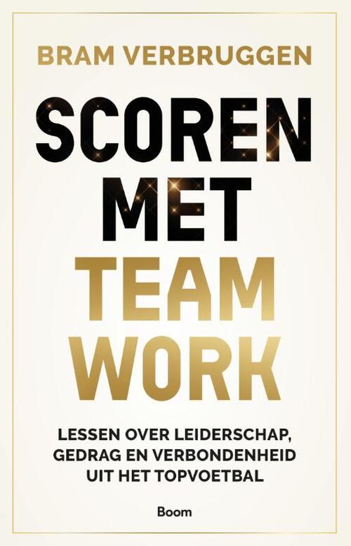 Bram Verbruggen Scoren met teamwork -   (ISBN: 9789024473601)