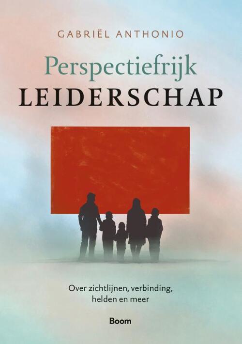 Gabriël Anthonio Perspectiefrijk leiderschap -   (ISBN: 9789024473687)
