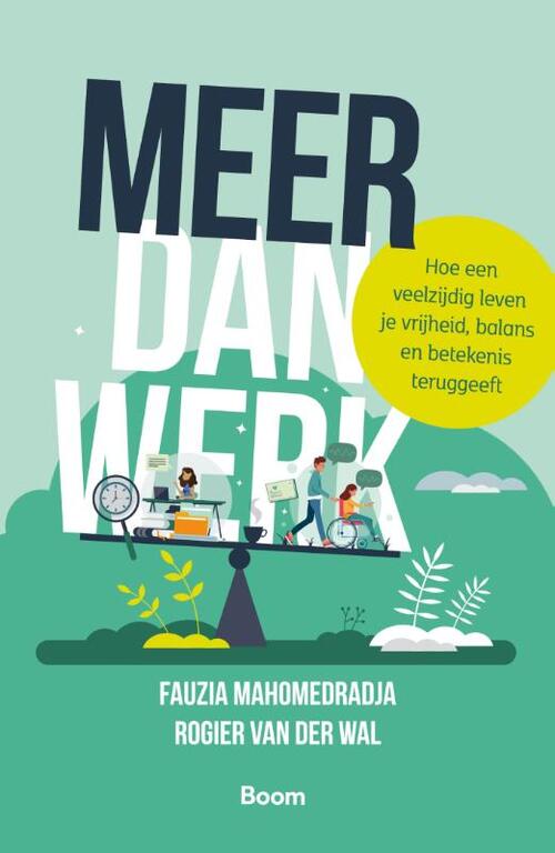 Fauzia Mahomedradja, Rogier van der Wal Meer dan werk -   (ISBN: 9789024473755)