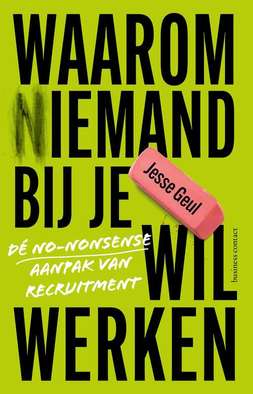 Jesse Geul Waarom (n)iemand bij je wil werken -   (ISBN: 9789047017981)