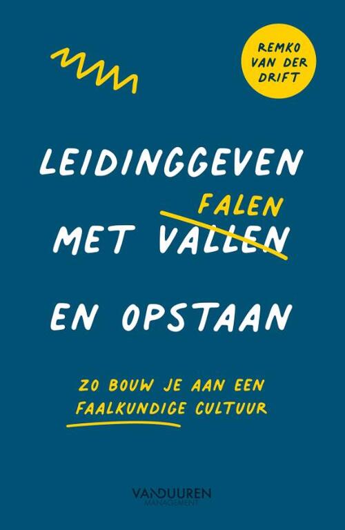 Remko van der Drift Leidinggeven met falen en opstaan -   (ISBN: 9789089657718)