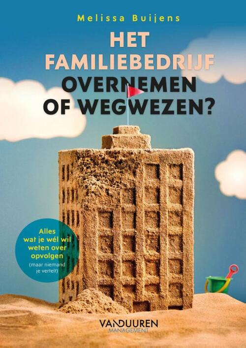 Melissa Buijens Het familiebedrijf: Overnemen of wegwezen℃ -   (ISBN: 9789089658043)