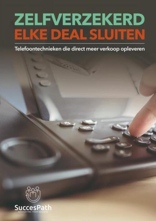 Andy de Bondt Zelfverzekerd elke deal sluiten -   (ISBN: 9789403812298)