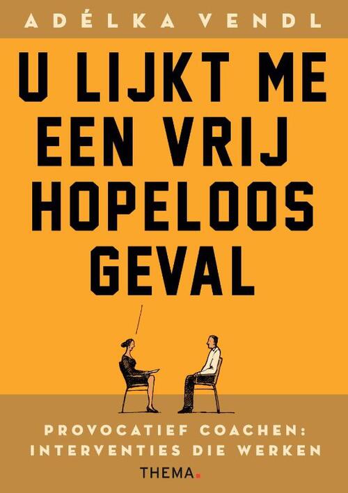 Adélka Vendl U lijkt me een vrij hopeloos geval -   (ISBN: 9789462724334)