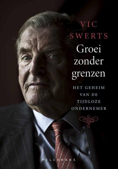 Pelckmans Uitgevers Groei zonder grenzen: Het geheim van de tijdloze ondernemer -   (ISBN: 9789463839525)