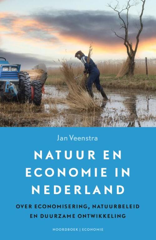 Jan Veenstra Natuur en economie in Nederland -   (ISBN: 9789464714074)