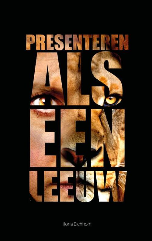 Ilona Eichhorn Presenteren als een Leeuw -   (ISBN: 9789465092959)