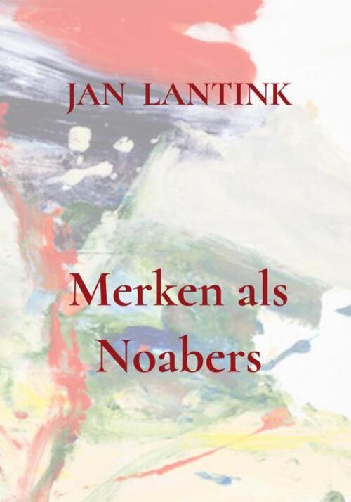 Jan Lantink Merken als Noabers -   (ISBN: 9789465209517)