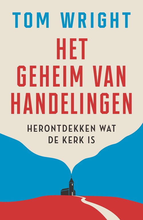 Tom Wright Het geheim van Handelingen -   (ISBN: 9789043542999)