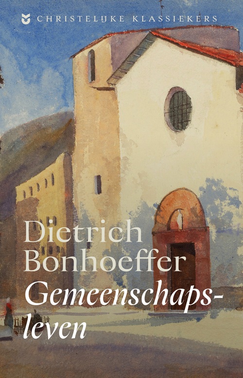 Dietrich Bonhoeffer Gemeenschapsleven -   (ISBN: 9789043543279)
