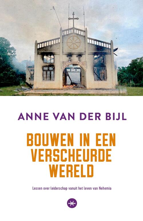 Anne van der Bijl Bouwen in een verscheurde wereld -   (ISBN: 9789059998711)