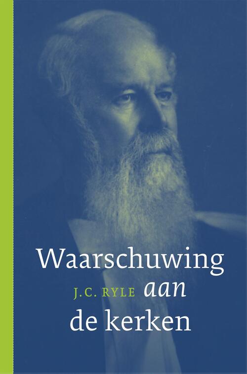 J.C. Ryle Waarschuwing aan de kerken -   (ISBN: 9789402913774)