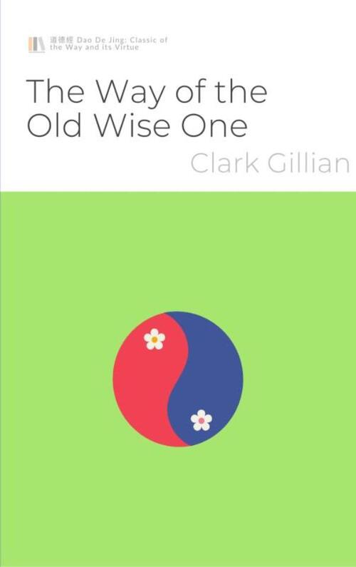 Clark Gillian The Way of the Old Wise One -   (ISBN: 9789465209739)