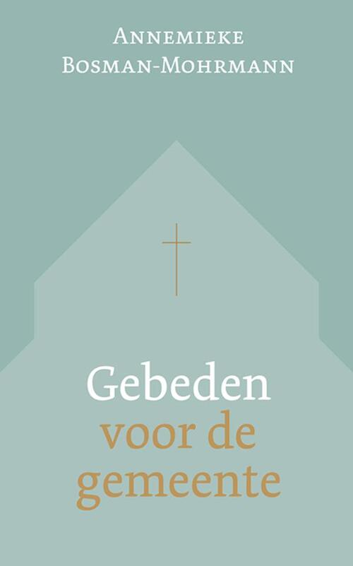 Annemieke Bosman Gebeden voor de gemeente -   (ISBN: 9789043543729)