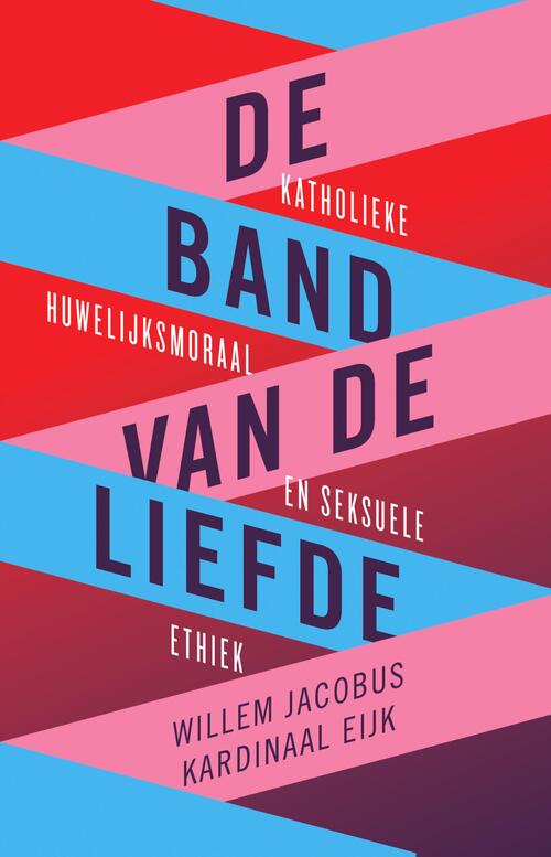 Willlem Jacobus Kardinaal Eijk De band van de liefde -   (ISBN: 9789043544023)