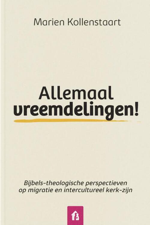Marien Kollenstaart Allemaal vreemdelingen! -   (ISBN: 9789083518824)