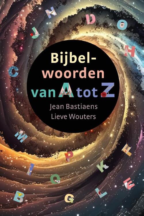 Jean van Bastiaens, Lieve Wouters Bijbelwoorden van A tot Z -   (ISBN: 9789089123084)