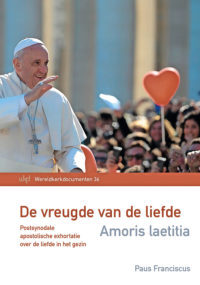 Paus Franciscus Amoris Laetitia. De vreugde van de liefde -   (ISBN: 9789461961310)